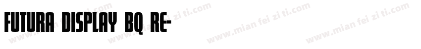 Futura Display BQ Re字体转换